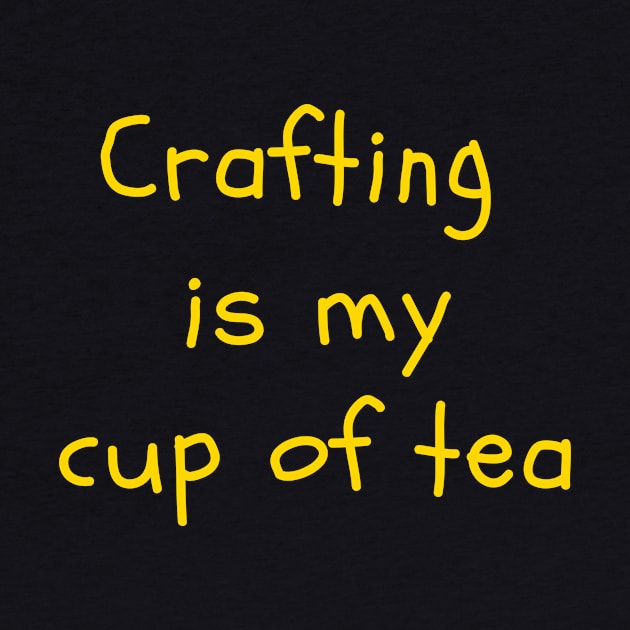 Crafting is My Cup of Tea by Craft Tea Wonders